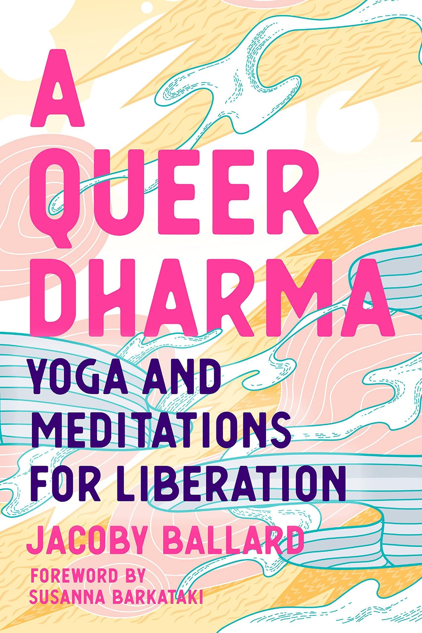 A Queer Dharma: Yoga and Meditations for Liberation - ShopQueer.co