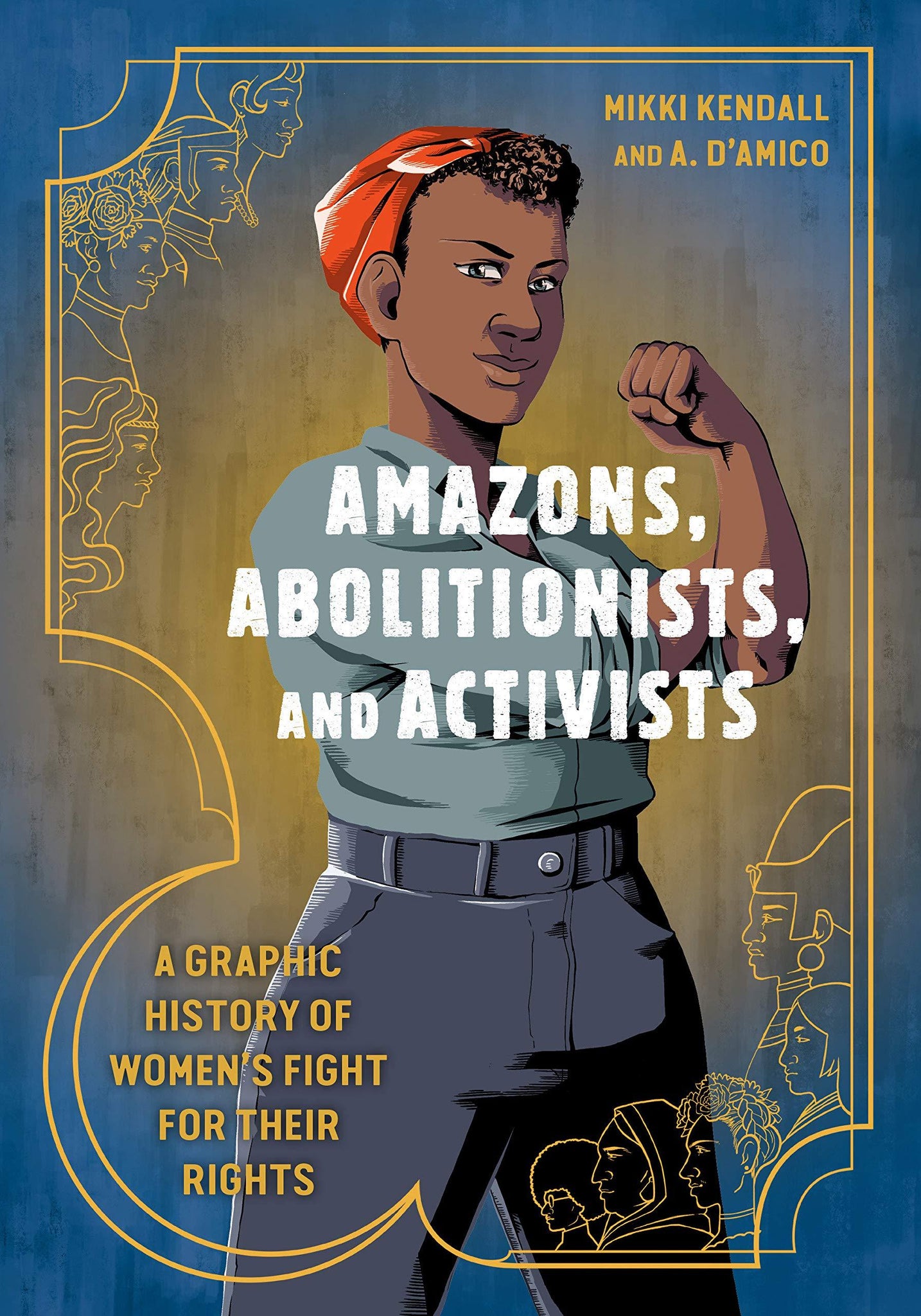 Amazons, Abolitionists, and Activists: A Graphic History of Women's Fight for Their Rights - ShopQueer.co