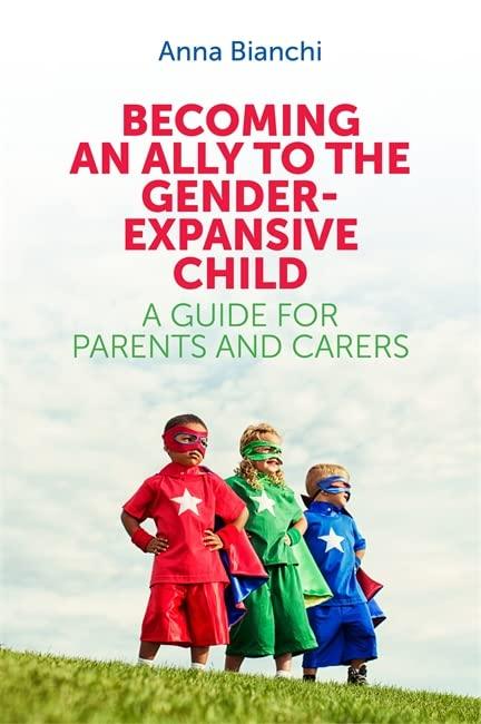 Becoming an Ally to the Gender-Expansive Child: A Guide for Parents and Carers - ShopQueer.co