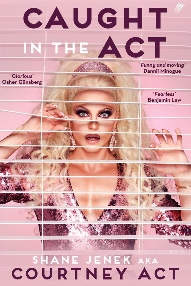Caught In The Act: A Memoir by Courtney Act - ShopQueer.co