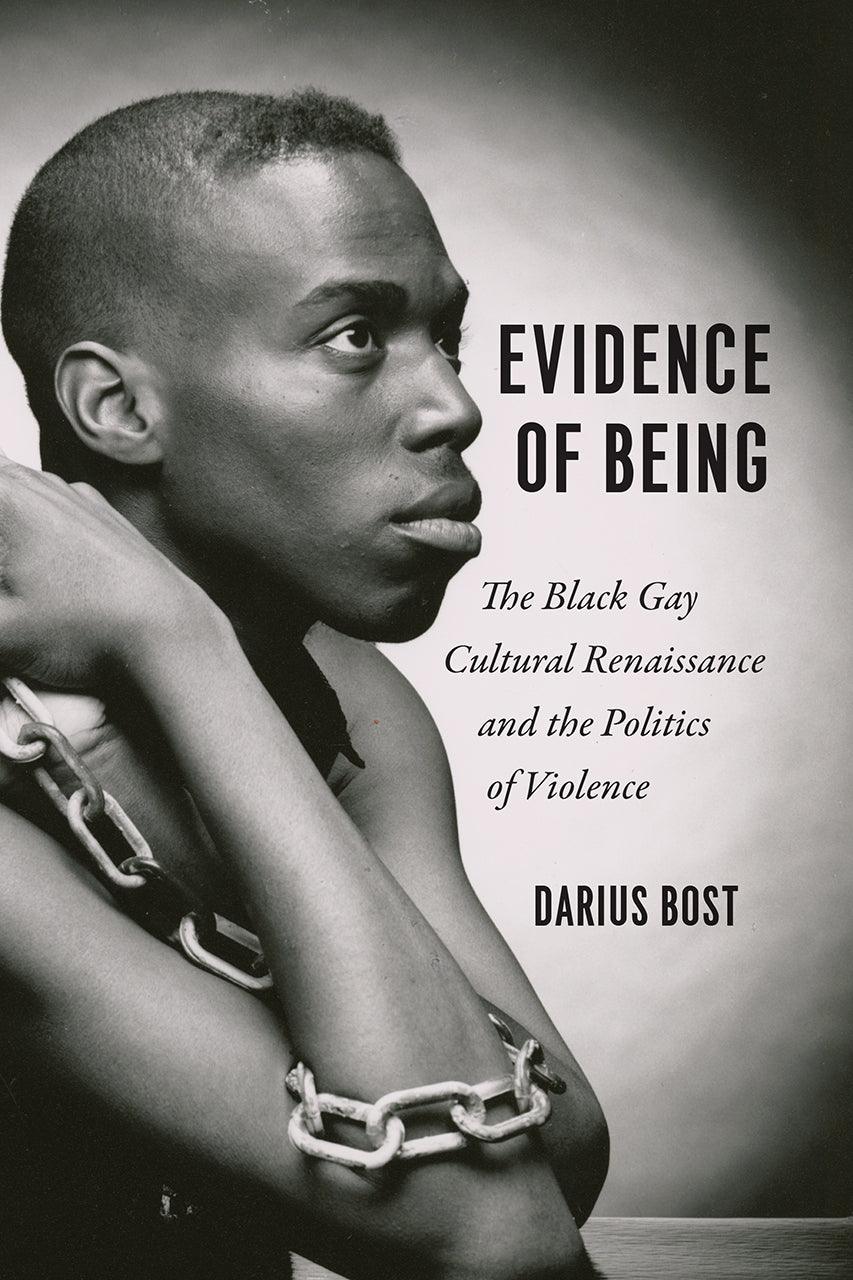 Evidence of Being: The Black Gay Cultural Renaissance and the Politics of Violence - ShopQueer.co
