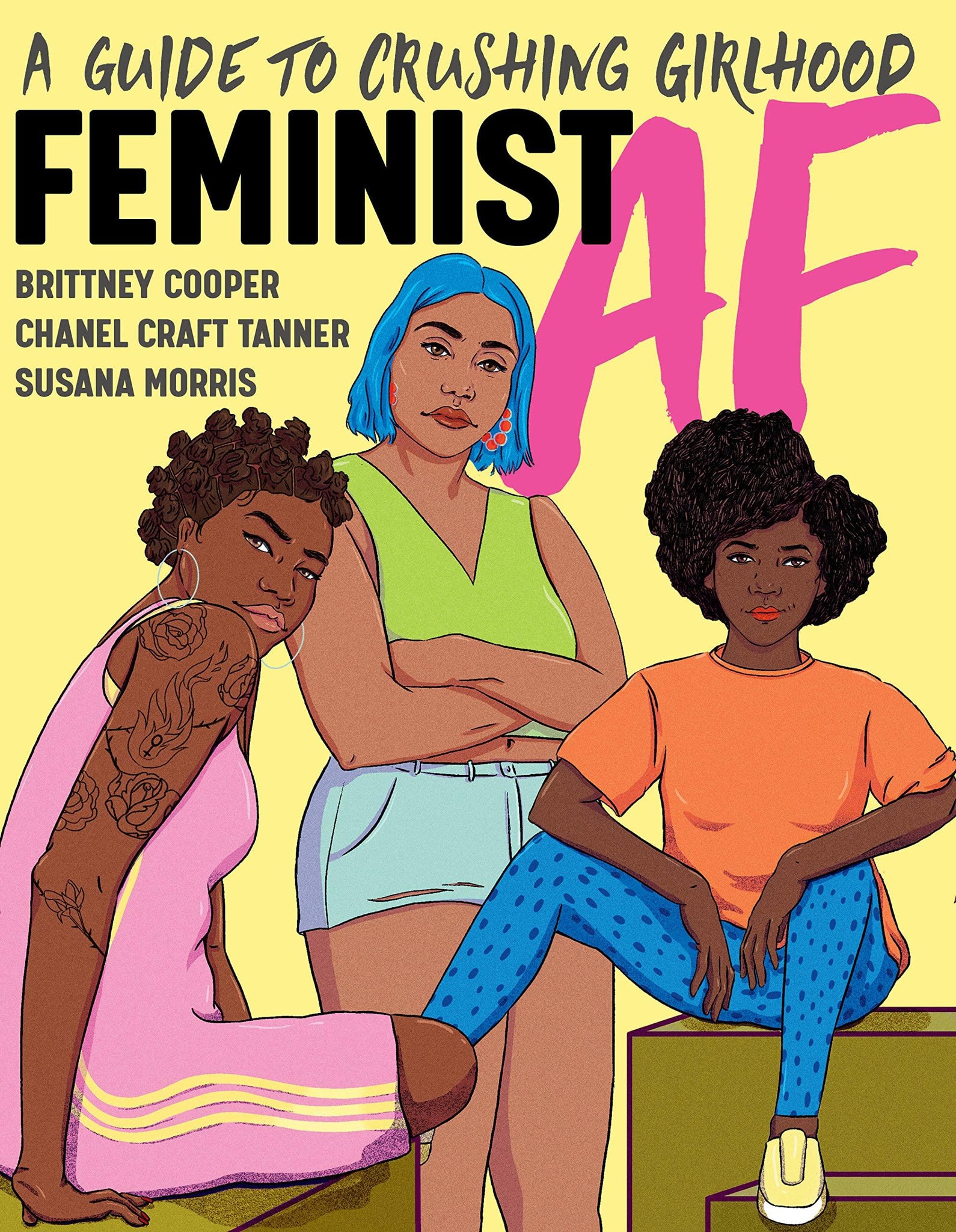 Feminist AF: A Guide to Crushing Girlhood - ShopQueer.co