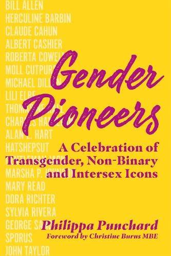 Gender Pioneers: A Celebration of Transgender, Non-Binary and Intersex Icons - ShopQueer.co