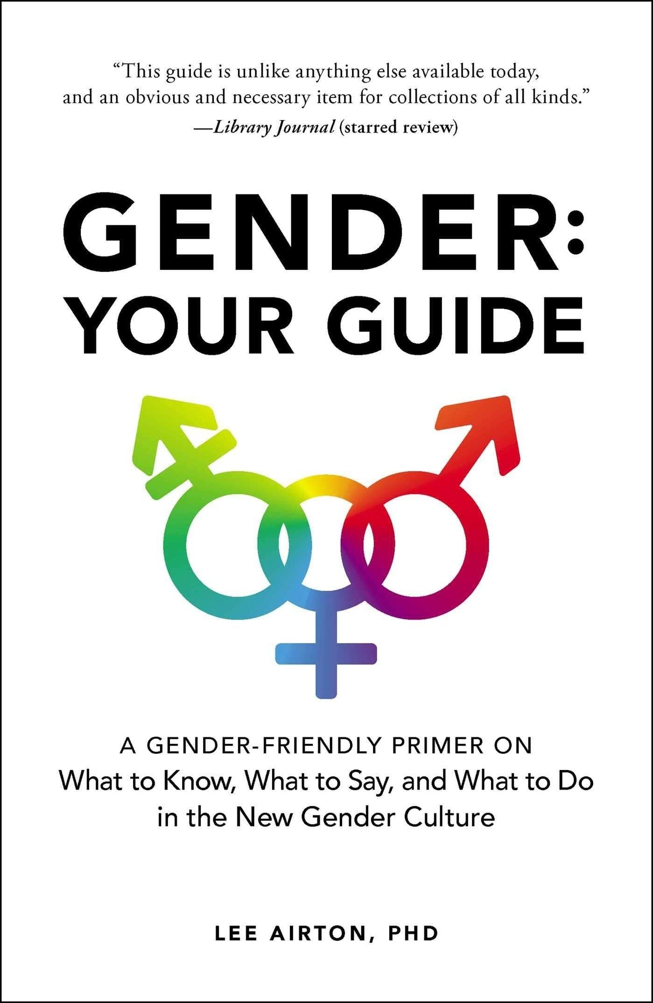 Gender: Your Guide: A Gender-Friendly Primer on What to Know, What to Say, and What to Do in the New Gender Culture - ShopQueer.co