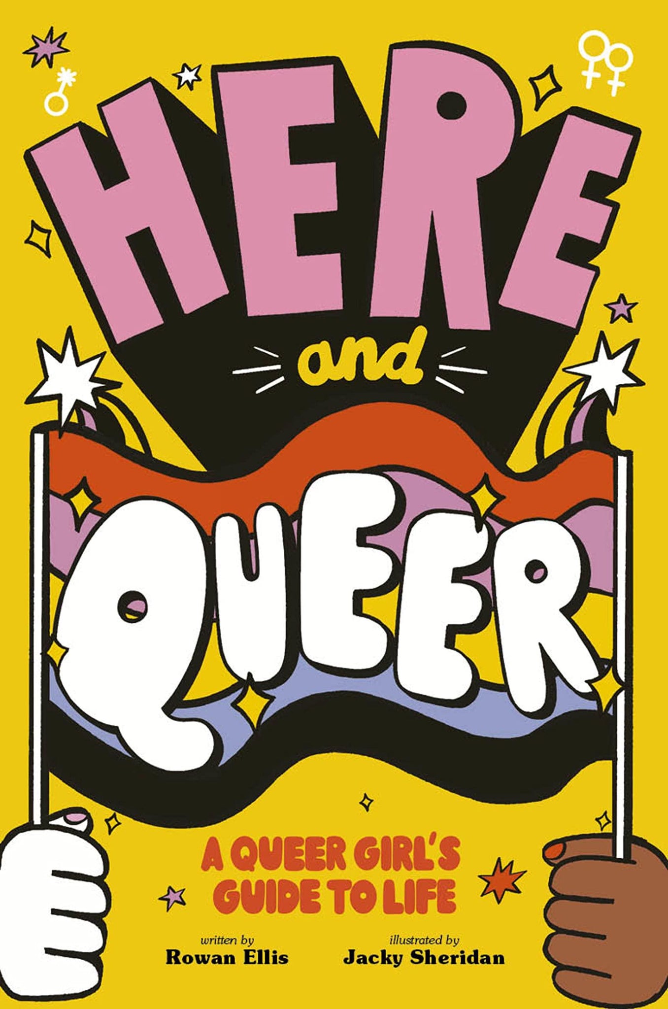 Here and Queer: A Queer Girl's Guide to Life - ShopQueer.co