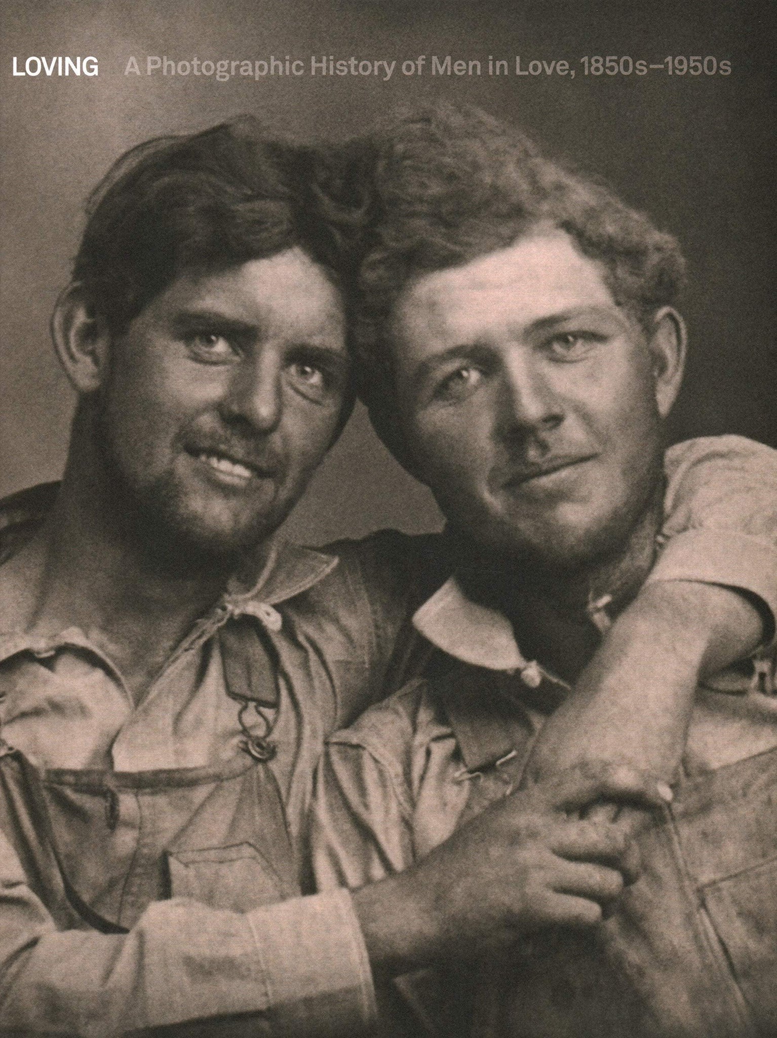 Loving: A Photographic History of Men in Love 1850s-1950s - ShopQueer.co