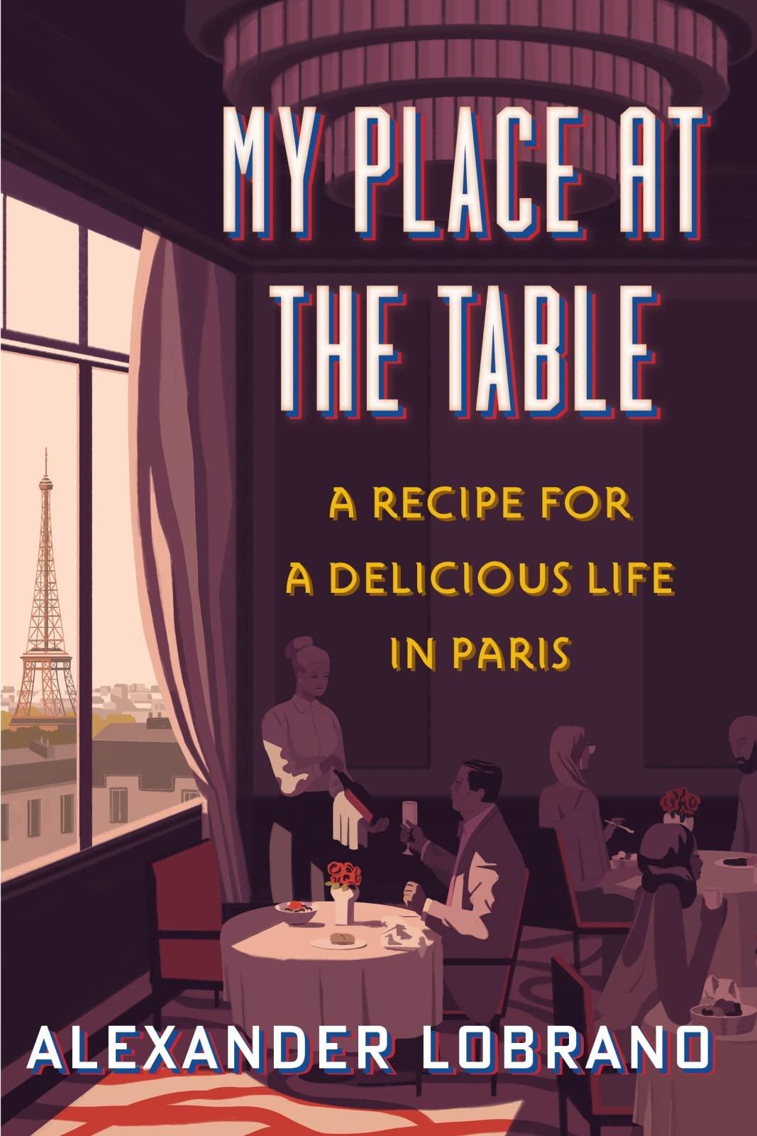 My Place at the Table: A Recipe for a Delicious Life in Paris - ShopQueer.co