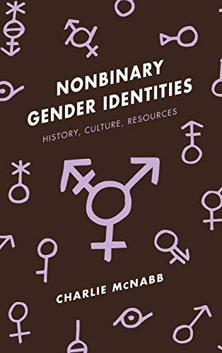 Nonbinary Gender Identities: History, Culture, Resources - ShopQueer.co