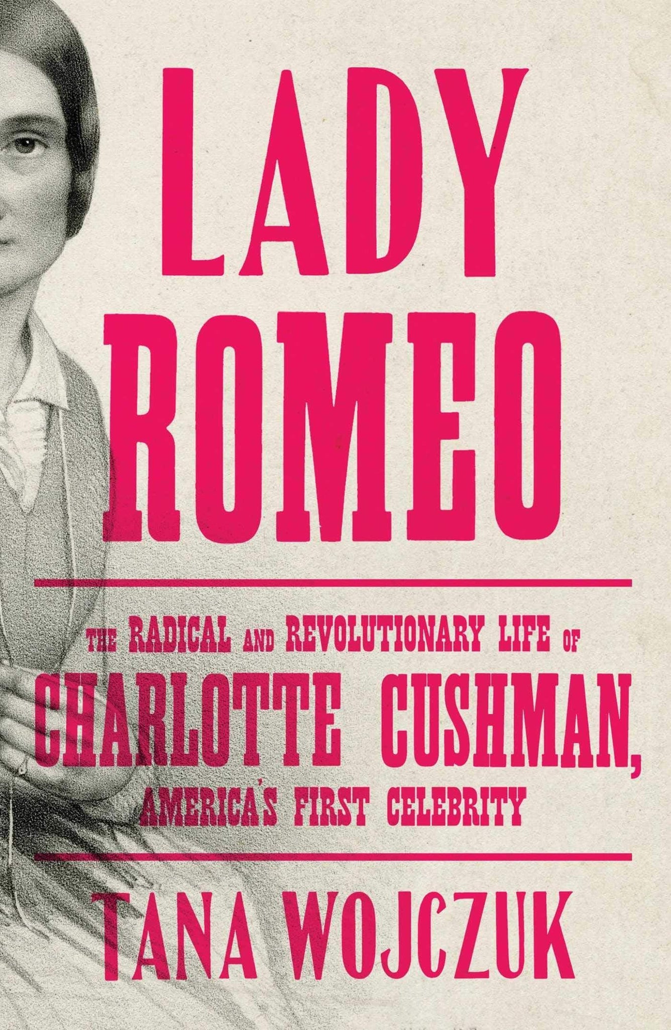 (SIGNED) Lady Romeo: The Radical and Revolutionary Life of Charlotte Cushman, America's First Celebrity - ShopQueer.co