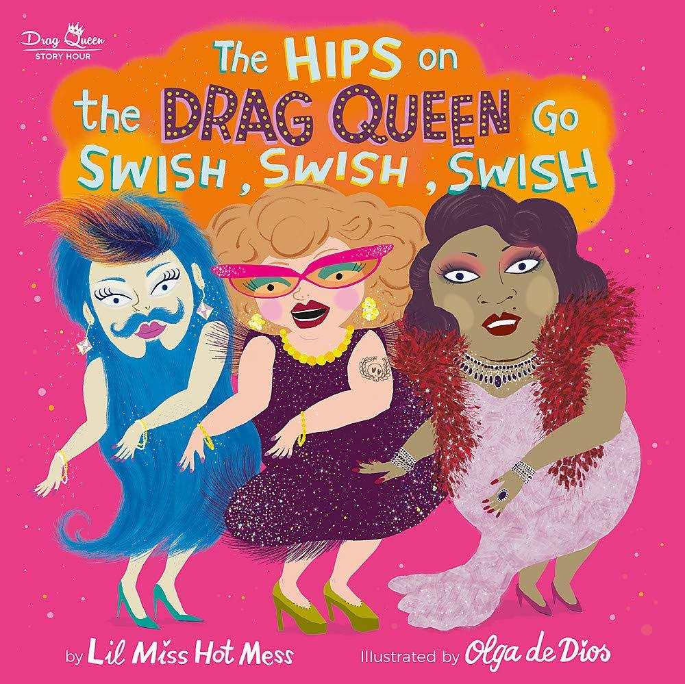 The Hips on the Drag Queen Go Swish, Swish, Swish - ShopQueer.co