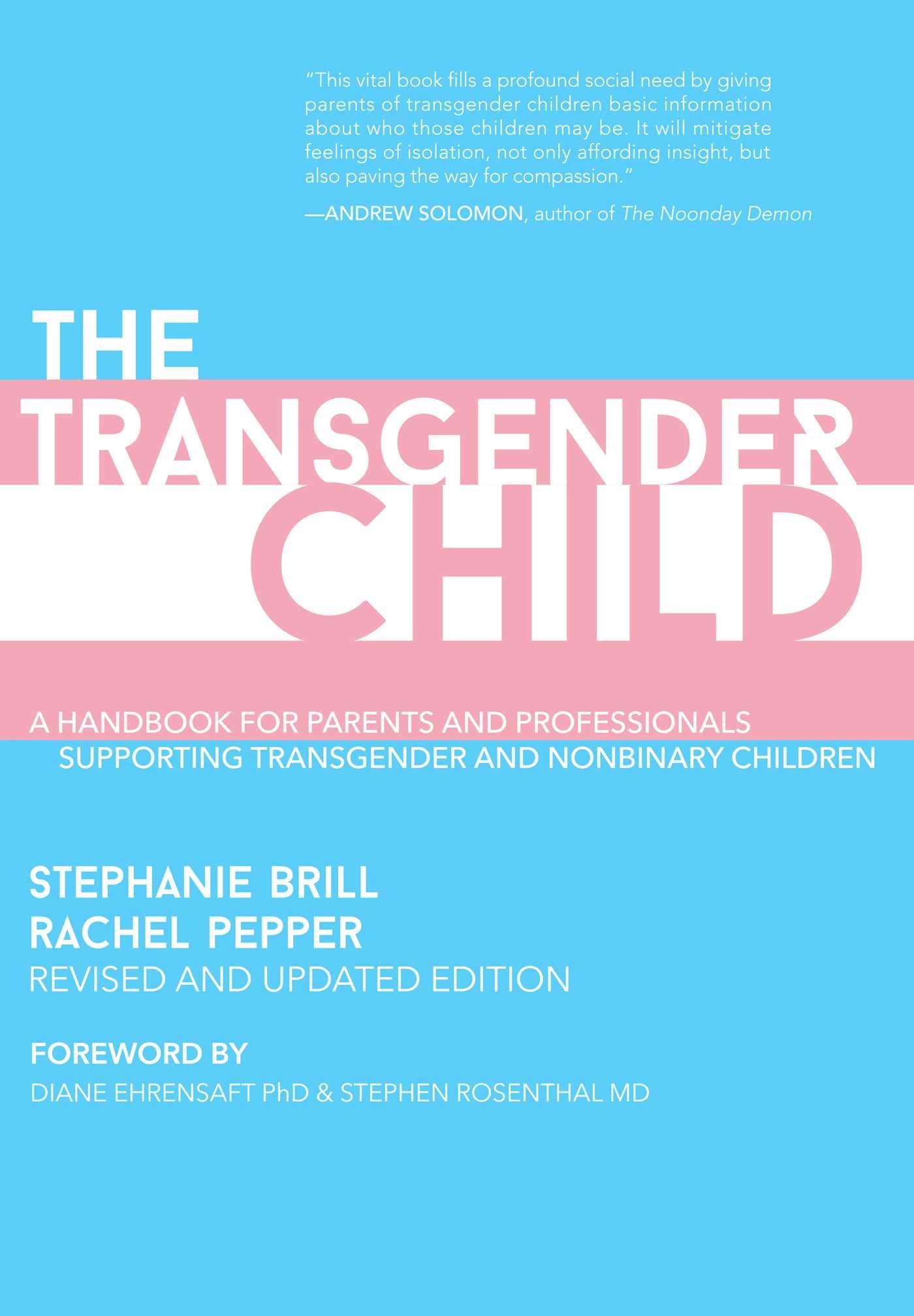 The Transgender Child: Revised & Updated Edition: A Handbook for Parents and Professionals Supporting Transgender and Nonbinary Children - ShopQueer.co