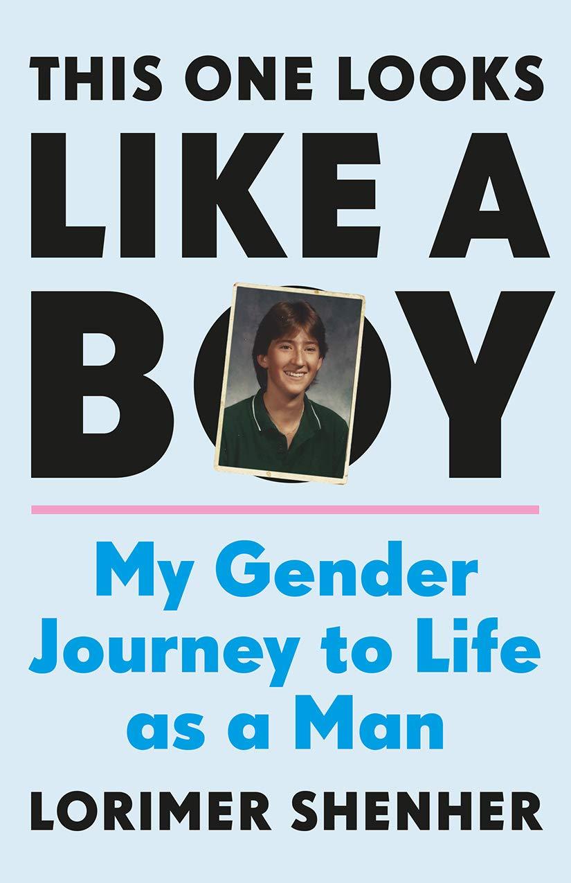 This One Looks Like a Boy: My Gender Journey to Life as a Man - ShopQueer.co