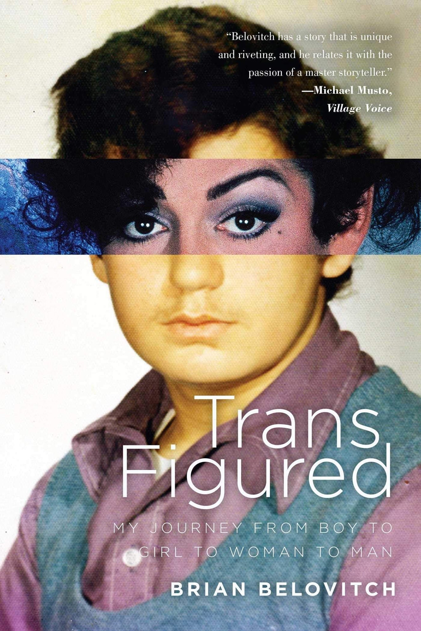 Trans Figured: My Journey from Boy to Girl to Woman to Man - ShopQueer.co
