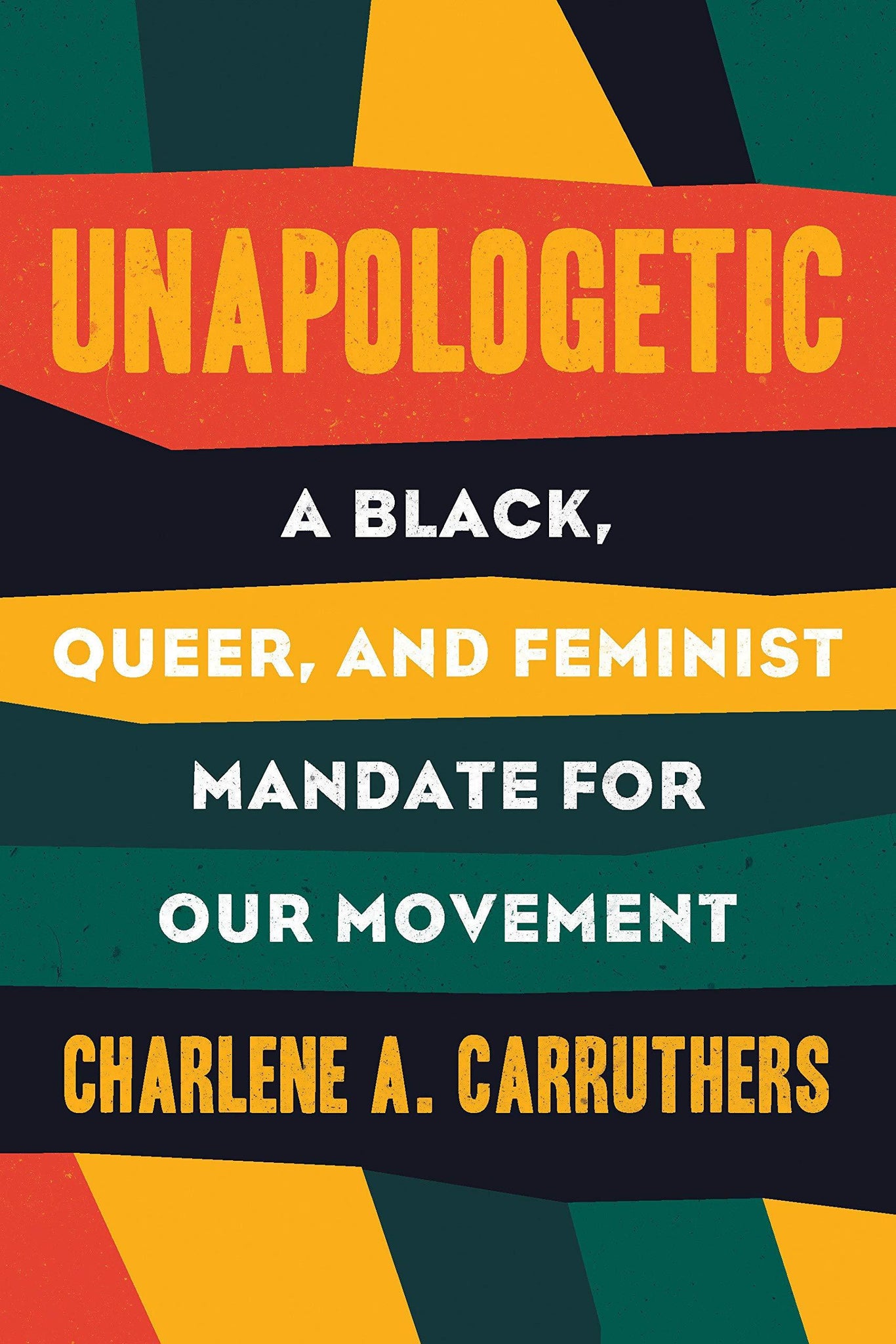 Unapologetic: A Black, Queer, and Feminist Mandate for Radical Movements - ShopQueer.co