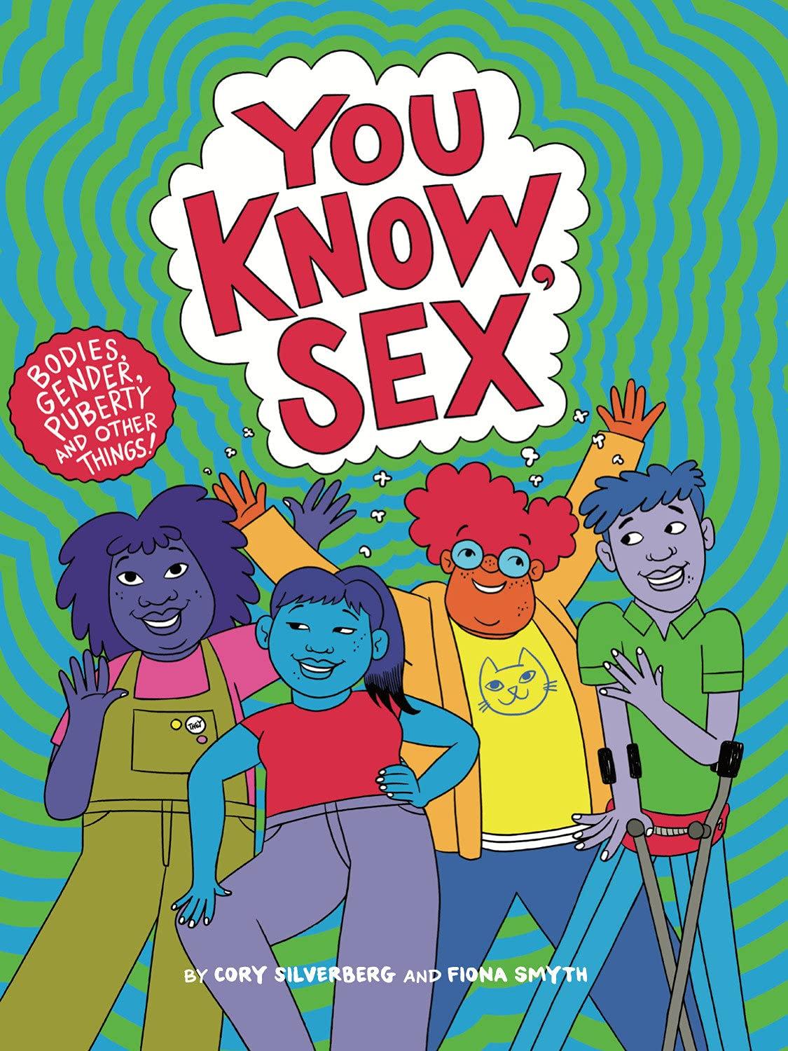 You Know, Sex: Bodies, Gender, Puberty, and Other Things - ShopQueer.co